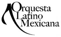ORQUESTA LATINO MEXICANA
