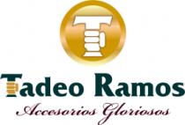 TADEO RAMOS ACCESORIOS GLORIOSOS