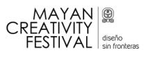 MAYAN CREATIVITY FESTIVAL