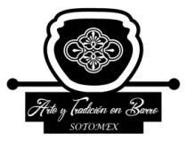 ARTE Y TRADICION EN BARRO SOTOMEX