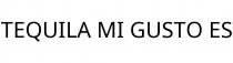 TEQUILA MI GUSTO ES
