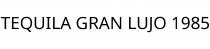 TEQUILA GRAN LUJO 1985