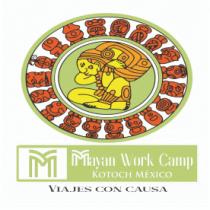 M MAYAN WORK CAMP KOTOCH MÉXICO VIAJES CON CAUSA