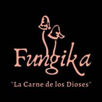 FUNGIKA LA CARNE DE LOS DIOSES