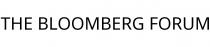 THE BLOOMBERG FORUM