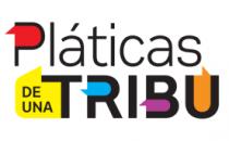 PLÁTICAS DE UNA TRIBU