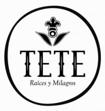 TETE RAÍCES Y MILAGROS