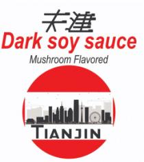 DARK SOY SAUCE TIANJIN