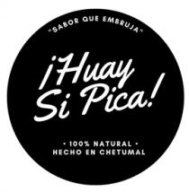 ¡HUAY SI PICA! SABOR QUE EMBRUJA