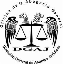 DGAJ OFICINA DE LA ABOGACÍA GENERAL DIRECCIÓN GENERAL DE ASUNTOS JURÍDICOS