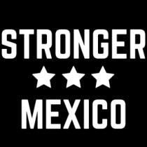 STRONGER MEXICO