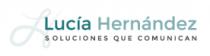 LUCÍA HERNÁNDEZ SOLUCIONES QUE COMUNICAN
