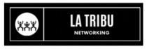LA TRIBU NETWORKING