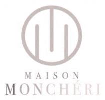 MAISON MONCHERI