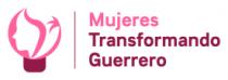 MUJERES TRANSFORMANDO GUERRERO