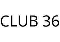 CLUB 36
