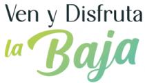 VEN Y DISFRUTA LA BAJA