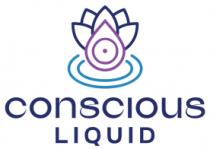CONSCIOUS LIQUID