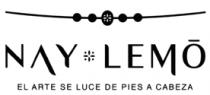 NAY LEMO EL ARTE SE LUCE DE PIES A CABEZA