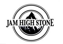 JAM HIGH STONE