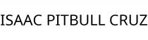 ISAAC PITBULL CRUZ