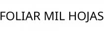 FOLIAR MIL HOJAS
