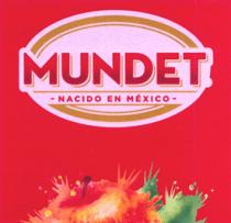 MUNDET NACIDO EN MÉXICO