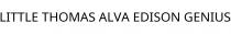 LITTLE THOMAS ALVA EDISON GENIUS