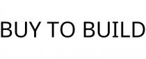 BUY TO BUILD