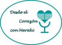 DESDE EL CORAZÓN CON MERAKI