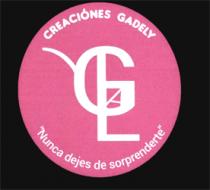 CREACIONES GADELY GL NUNCA DEJES DE SORPRENDERTE