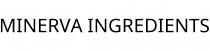 MINERVA INGREDIENTS