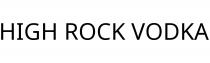 HIGH ROCK VODKA
