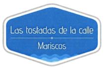 LAS TOSTADAS DE LA CALLE MARISCOS