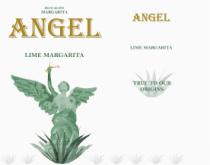 BLUE AGAVE MARGARITA ANGEL LIME MARGARITA ANGEL LIME MARGARITA TRUE TO OUR ORIGINS
