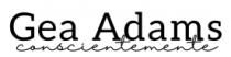 GEA ADAMS CONSCIENTEMENTE