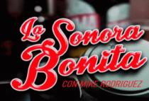 LA SONORA BONITA CON MIKE RODRIGUEZ