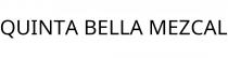 QUINTA BELLA MEZCAL