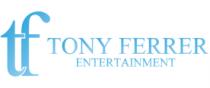 TONY FERRER ENTERTAINMENT