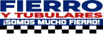 FIERRO Y TUBULARES ¡SOMOS MUCHO FIERRO!