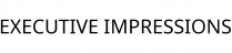 EXECUTIVE IMPRESSIONS