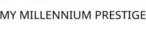 MY MILLENNIUM PRESTIGE