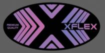 PREMIUM QUALITY X XFLEX