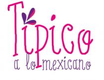 TIPICO A LO MEXICANO