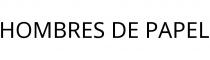 HOMBRES DE PAPEL
