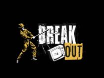 BREAK OUT