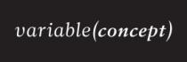 VARIABLE CONCEPT