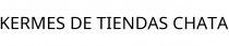 KERMES DE TIENDAS CHATA