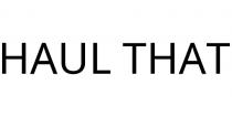 HAUL THAT