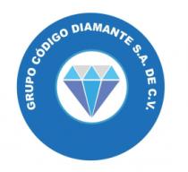 GRUPO CÓDIGO DIAMANTE S.A. DE C.V.